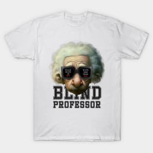 Blind Professor T-Shirt